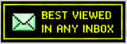 Best viewed in any inbox